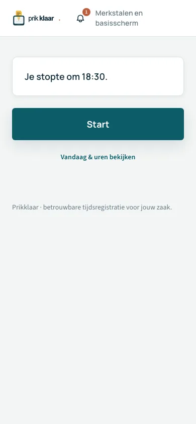 Prikscherm van Prikklaar op de telefoon: status 'Je stopte om 18:30' met een grote Start-knop.